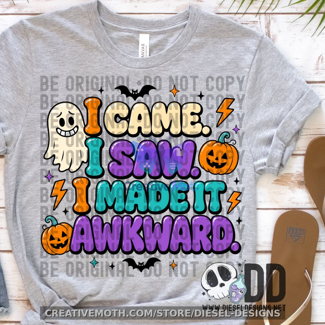 I came I saw I made it Awkward PNG Sublimation Design preview image