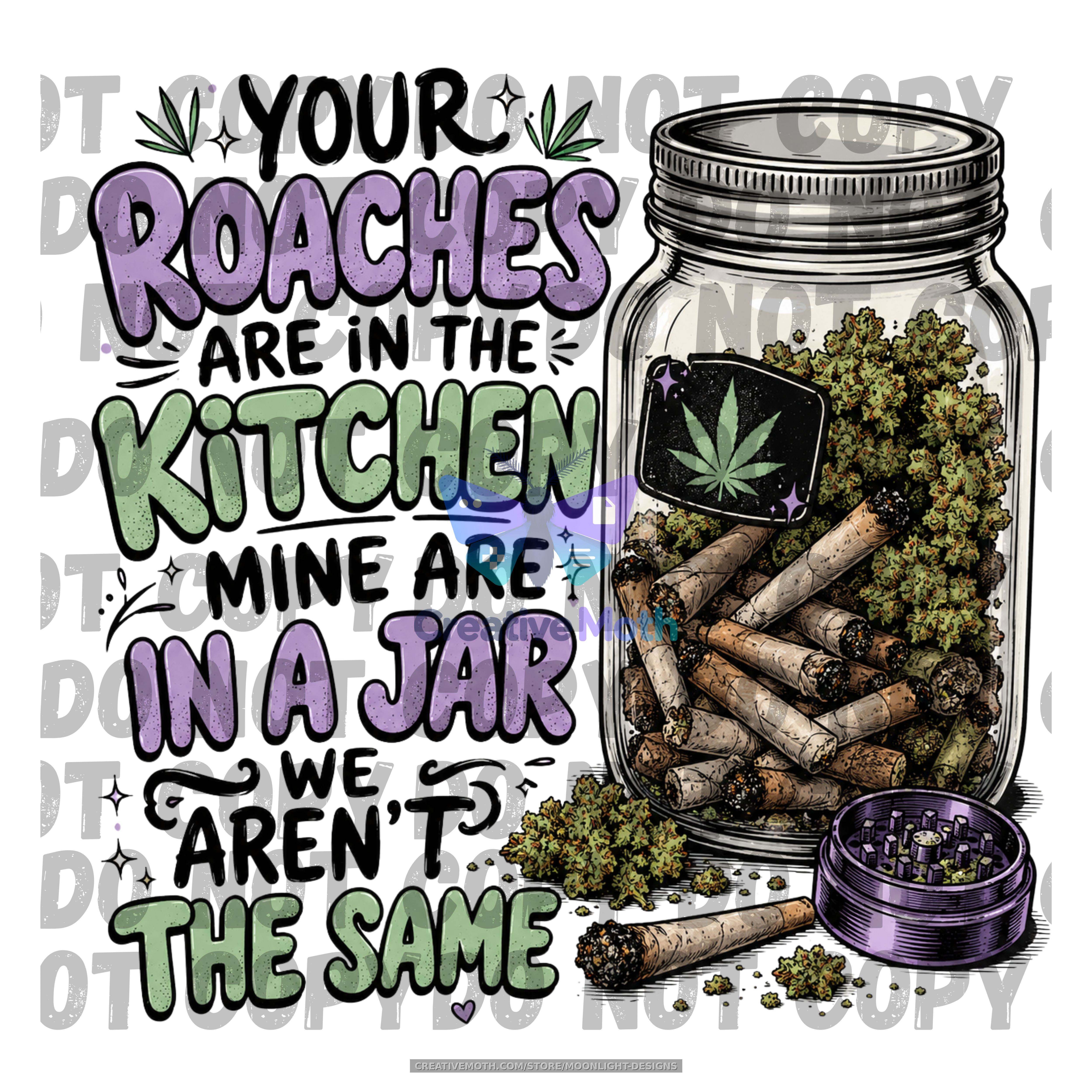 Your Roaches Are in the Kitchen Mine Are in a Jar PNG | Funny Stoner PNG | Cannabis Humor Sublimation Design | Weed Lover Digital Download preview image