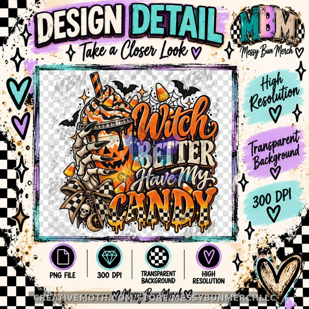 Witch Better Have My Candy Digital PNG